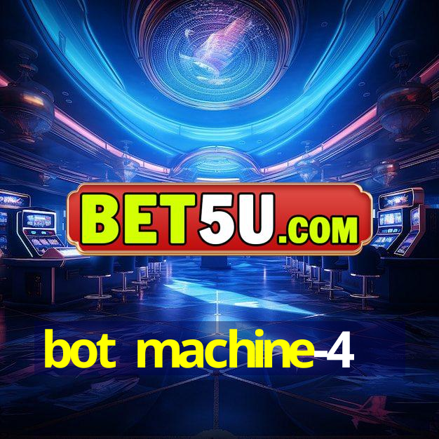 bot machine